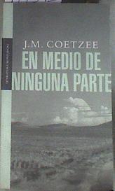 En medio de ninguna parte | 177592 | Coetzee, J. M.