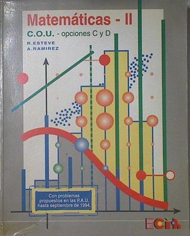 Matemáticas 2 COU: opciones C y D | 122795 | Ramírez Fernández, Antonio J./Esteve Arolas, Rodolfo