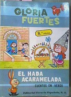 El Hada Acaramelada Cuentos En Verso | 62257 | Fuertes Gloria/Dibujos Julio Alvarez