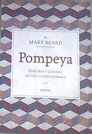 Pompeya : historia y leyenda de una ciudad romana | 168631 | Beard, Mary