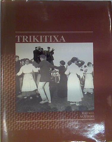 Trikitixa | 131883 | Rafael Aguirre