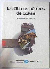 Los Ultimos Horreos De Bizkaia | 12070 | Lasuen Balendin De