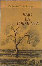 Bajo la tormenta | 167959 | Cavia Tamayo, Purificación