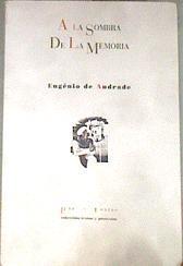 A la sombra de la memoria | 179028 | Andrade, Eugénio de