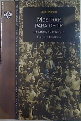 Mostrar para decir La imagén en contexto | 132406 | Pericot Canaleta, Jordi