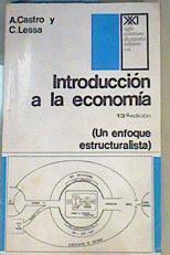 Introducción a la economía: un enfoque estructuralista | 167141 | Barros de Castro, Antonio/Lessa, Carlos Francisco