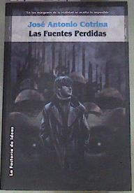 Las fuentes perdidas | 170211 | Cotrina Gómez, José Antonio