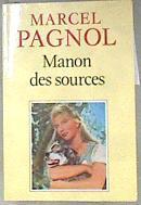 Manon des sources L'Eau des Collines, tome 2 | 181152 | Marcel Pagnol