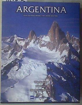 Argentina, Una Travesia Aerea/argentina, Air Flight (Multilingual Edition) | 180802 | Kenning, Willy/Manuel mora y Araujo, Felix Luna