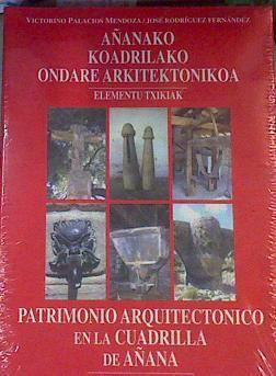 Patrimonio arquitectónico en la cuadrilla de Añana Elementos menores | 168903 | Palacios Mendoza, Victorino/Rodríguez Fernández, José (1975- )