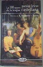 Las 100 mejores poesías líricas de la lengua castellana | 175528 | Varios