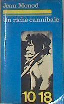 Un riche cannibale (a journal of encounters) | 170591 | Monod Jean