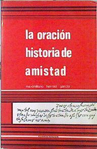 La oración historia de amistad | 98687 | Herráiz García, Maximiliano