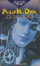 Los Simulacros | 61811 | Dick Philip K