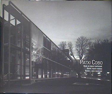 Patxi Cobo, Museo, un espacio transformado Museum A space tranformed Museoa espazio eraldatua | 139640 | Cobo, Patxi/Gardner, Mark