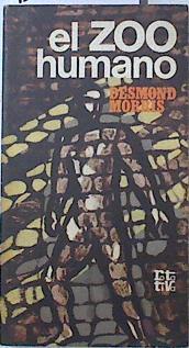 El Zoo humano | 127420 | Morris, Desmond/Traduccion de Adolfo Martin/Portada de Muntañola