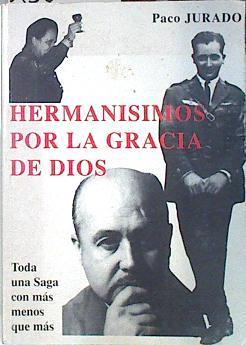 Hermanísimos por la gracia de Dios | 139085 | Jurado Jiménez, Francisco