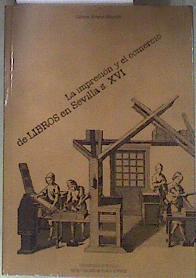 La impresión y el comercio de libros en Sevilla, s. XVI | 181466 | Álvarez Márquez, María del Carmen