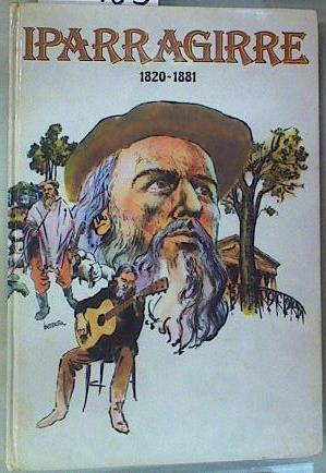 Iparragirre 1820 - 1881 (Iparraguirre)  texto en castellano | 63485 | Berzosa Miguel (Guión y  Dibujos)/Xabier Lete ( Comentario canciones )