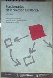 Fundamentos de la dirección estratégica: lecturas | 184744 | Rodríguez Carrasco, José Manuel/Garrido Buj, Santiago