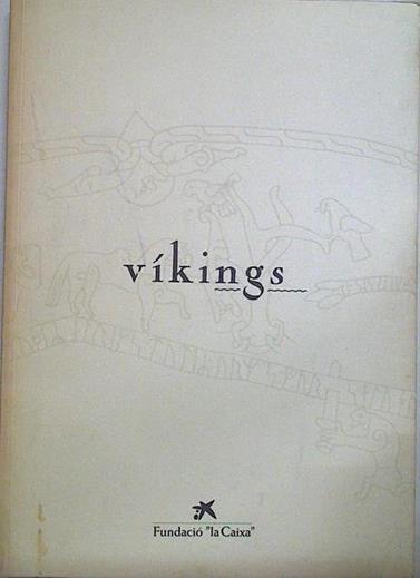 Vikings | 128635 | Fundació Caixa