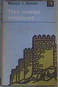 Tres novelas teresianas | 166357 | Sender, Ramon J