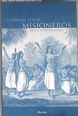 Misioneros: Dios contra los indios | 182816 | Lewis, Norman