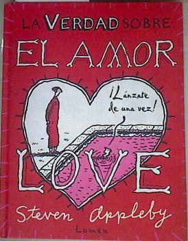La verdad sobre el amor | 157652 | Appleby, Steven
