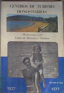 Centros de Turismo Donostiarras 50 Aniversario del Centro de Atracción y Turismo | 164006 | javier Mº Sada