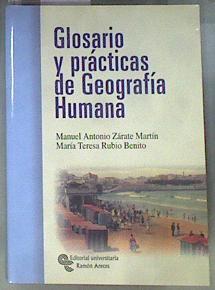 Glosario y prácticas de geografía humana | 173123 | Zárate, Antonio/Rubio Benito, María Teresa