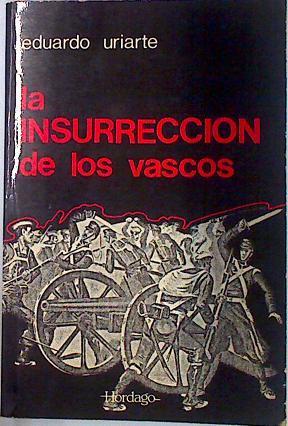 La Insurrección De Los Vascos 1833 | 47457 | Uriarte Eduardo