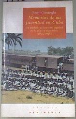 Memorias de mi juventud en Cuba: un soldado del ejército español en la guerra separatista (1895-1898 | 179355 | Conangla i Fontanilles, Josep