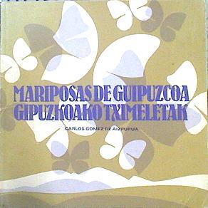Gipuzkoako tximeletak Mariposas de Guipuzcoa | 141926 | Gómez de Aizpurúa, Carlos/Caja de Ahorros Provincial de Guipúzcoa