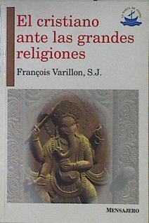 El cristiano ante las grandes religiones | 120617 | Varillon, François