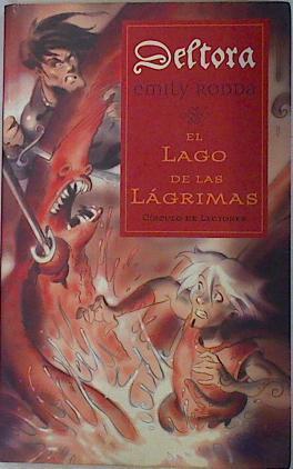 El lago de las lágrimas | 108865 | Rodda, Emily/Traductor Albert Solé