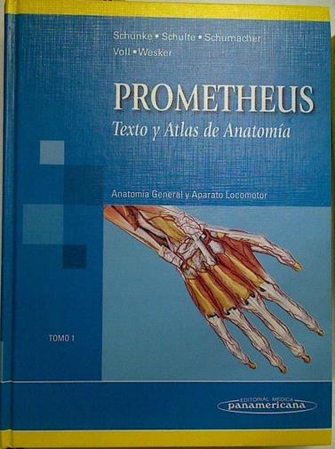 Prometheus. Texto y atlas de anatomía 1: anatomía general y aparato locomotor | 128638 | Schulte, Erik/Schünke, Michael/Schumacher, Udo