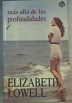 Más allá de las profundidades | 166283 | Lowell, Elizabeth (1944-)