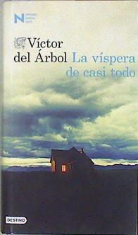La víspera de casi todo | 147499 | Árbol, Víctor del