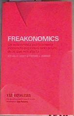 Freakonomics. Un economista políticamente incorrecto explora el lado oculto de lo que nos afecta | 89004 | Dubner, Stephen J./Levitt, Steven D./Montero Cusset, Andrea