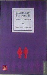Masculino-Femenino II: disolver la jerarquía | 172953 | Heritier, Françoise