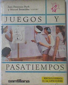 Juegos Y Pasatiempos | 67110 | Puch Juan Francisco / Bermúdez/Manuel Bermúdez ( Boliche)/José Timón Castro ( Ilustrador