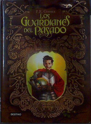 Los Guardiantes del Pasado | 118828 | P.R. Gomez