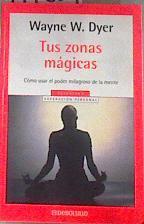 Tus zonas mágicas | 177889 | Dyer, Wayne William