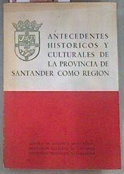 Antecedentes históricos-culturales de la provincia de Santander como región | 173391 | Centro de Estudios Montañeses