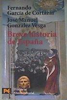 Breve historia de España | 170639 | García de Cortázar Ruiz de Aguirre, Fernando/González Vesga, José M.