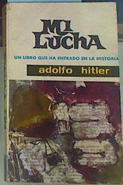 Mi  l u c h a Un libro que ha entrado en la historia | 120586 | Hitler, Adolfo (Adolf)/traductora, Pilar VEra