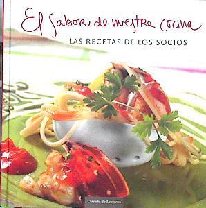 El sabor de nuestra cocina  : las recetas de los socios | 143761 | vvaa