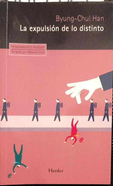 La expulsión de lo distinto : percepción y comunicación en la sociedad actual | 187715 | Han, Byung-Chul