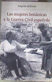 Las mujeres británicas y la Guerra Civil española | 181382 | Jackson, Angela (1946- )