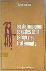 Las Disfunciones sexuales de la pareja y su tratamiento | 172124 | Kahn-Nathan, Jacqueline